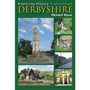 Exploring History in and Around Derbyshire