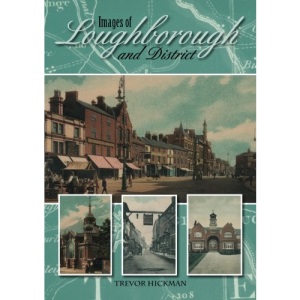 Images of Loughborough and District