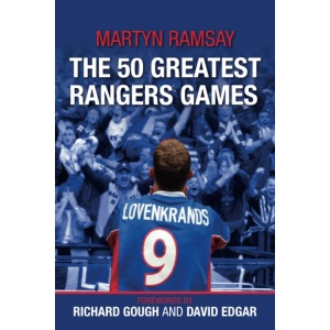 The 50 Greatest Rangers Games