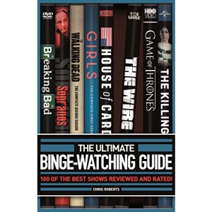 The Ultimate Binge-Watching Guide: 100 of the Best Shows Reviewed and Rated!