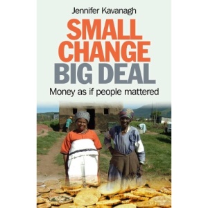 Small Change, Big Deal: Money as If People Mattered