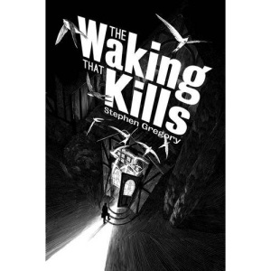 The Waking That Kills