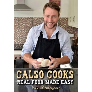 Calso Cooks: Real Food Made Easy