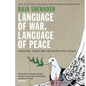 Language of War, Language of Peace: Palestine, Israel and the Search for Justice