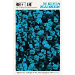 The Seven Madmen (Serpent's Tail Classics)