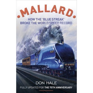 Mallard: How the 'Blue Streak' Broke the World Steam Speed Record