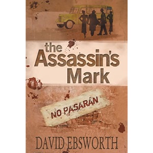 The Assassin's Mark: A Novel of the Spanish Civil War (Jack Telford Mystery)