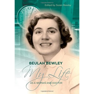 Beulah Bewley: My Life as a Woman and Doctor