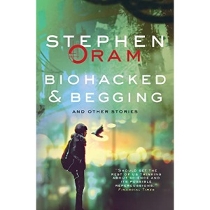 Biohacked & Begging: And Other Stories: 2 (Nudge the Future)