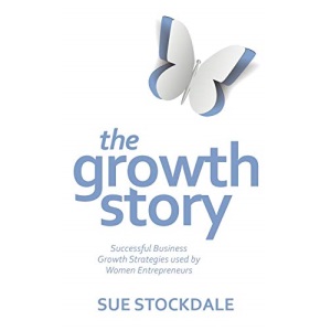 The Growth Story: Successful Business Growth Strategies used by Women Entrepreneurs