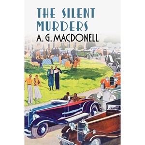 Silent Murders (The Fonthill Complete A. G. Macdonell Series)