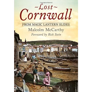 Lost Cornwall from Magic Lantern Slides