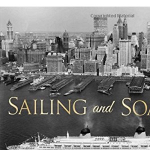 Sailing and Soaring: The Great Liners and the Great Skyscrapers