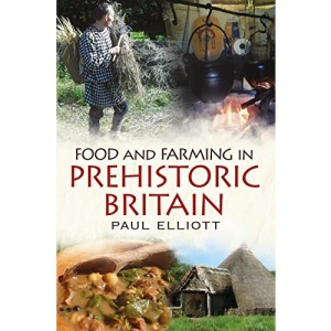 Food and Farming in Prehistoric Britain