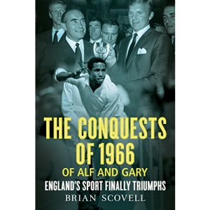 The Conquests of 1966 of Alf and Gary: England's Sport Finally Triumphs