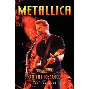 Metallica - Uncensored on the Record