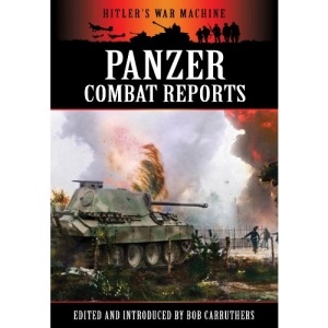 Panzer Combat Reports (Hitler's War Machine)