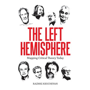 The Left Hemisphere: Mapping Critical Theory Today
