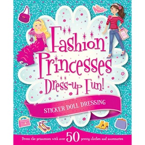 Sticker and Activity Book: Fashion Princesses Dress-Up Fun (S & A Princess Doll Dressing)