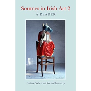 Sources in Irish Art 2: A Reader