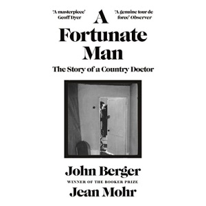 A Fortunate Man: The Story of a Country Doctor