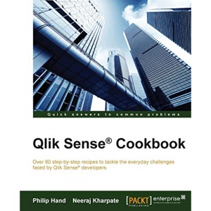 Qlik Sense® Cookbook: Explore more than 80 recipes to overcome common challenges faced by Qlik Sense® developers