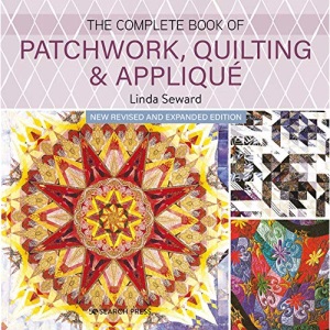 The Complete Book of Patchwork, Quilting & Appliqué