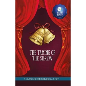 The Taming of the Shrew (20 Children's Shakespeare Stories Hardback + Audio CD) (20 Shakespeare Children's Stories (Easy Classics))