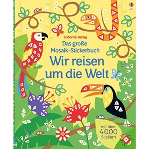 Das große Mosaik-Stickerbuch: Wir reisen um die Welt
