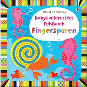 Babys allererstes Fühlbuch: Fingerspuren: ab 6 Monaten
