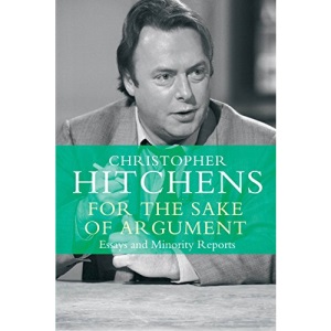 For the Sake of Argument: Essays and Minority Reports