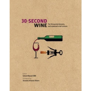 30-Second Wine: The 50 essential elements, each explained in half a minute