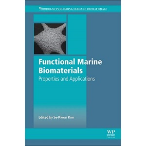 Functional Marine Biomaterials: Properties and Applications (Woodhead Publishing Series in Biomaterials)