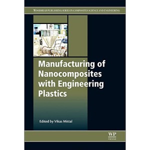 Manufacturing of Nanocomposites with Engineering Plastics