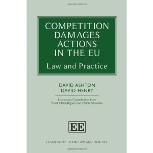 Competition Damages Actions in the EU: Law and Practice (Elgar Competition Law and Practice Series)