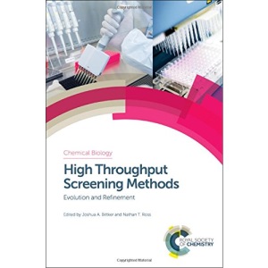 High Throughput Screening Methods: Evolution and Refinement: Volume 1 (Chemical Biology)