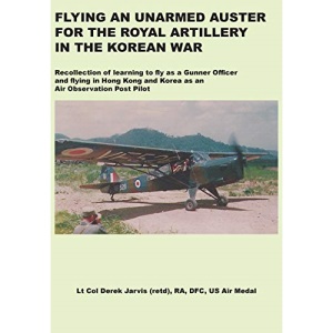 Flying an Unarmed Auster for the Royal Artillery in the Korean War