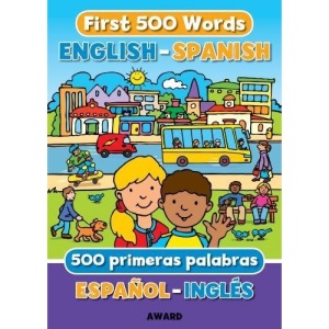 First 500 Words English - Spanish (First Words)