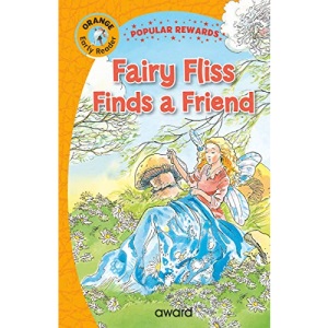 Fairy Fliss Finds a Friend (Popular Rewards Early Readers)