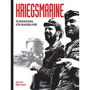 Kriegsmarine: The illustrated history of the German Navy in WWII (WWII German Armed Forces in Photos): 3