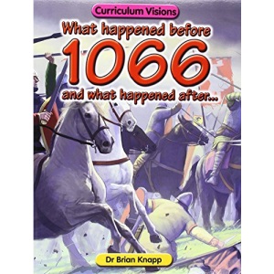 What Happened Before 1066 and What Happened After...
