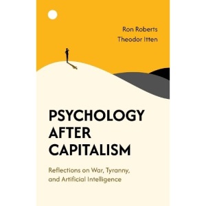 Psychology After Capitalism: Reflections on W...