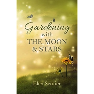 Gardening with the Moon & Stars