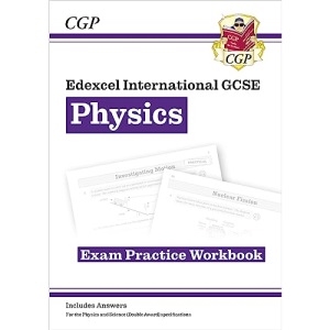 New Edexcel International GCSE Physics Exam Practice Workbook (with Answers): for the 2024 and 2025 exams (CGP IGCSE Physics)