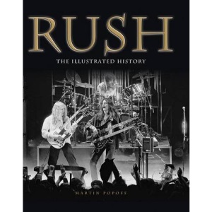 Rush: The Illustrated History