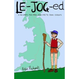 LE-JOG-ed: A Mid-lifer's Trek from Land's End to John O'Groats
