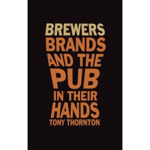 Brewers, Brands and the Pub in Their Hands