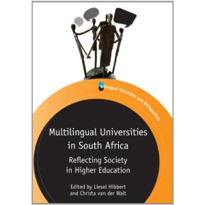 Multilingual Universities in South Africa: Reflecting Society in Higher Education (Bilingual Education and Bilingualism)