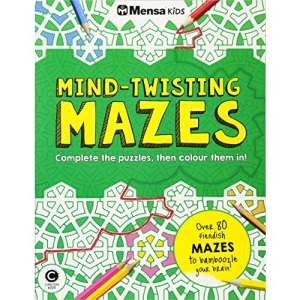 Mensa Train Your Brain: Mind-Twisting Mazes