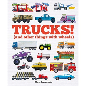 Trucks!: (And Other Things with Wheels) (Things That Go)